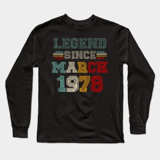 45 Years Old Legend Since March 1978 45th Birthday Long Sleeve T-Shirt